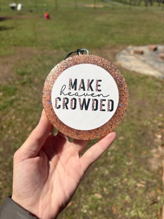 Make heaven crowded