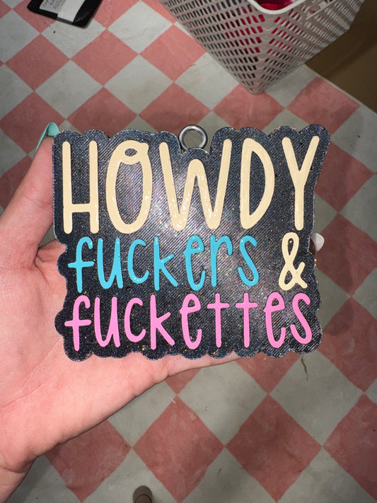 Howdy fckers & fckettes