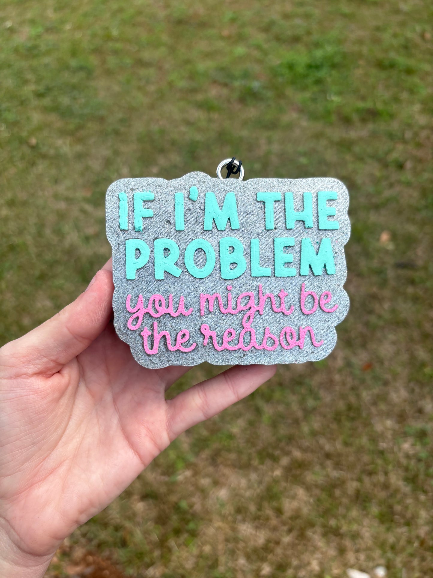 If I’m the problem you might be the reason